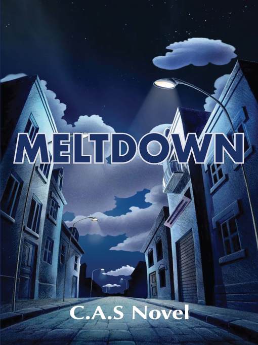 Title details for Meltdown by C.A.S. Novel - Available